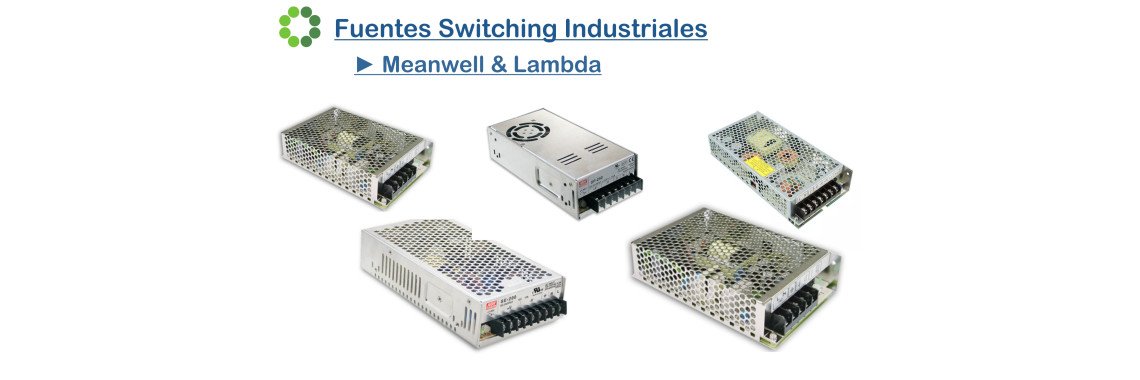 Fuentes Switching Meanwell y Lambda